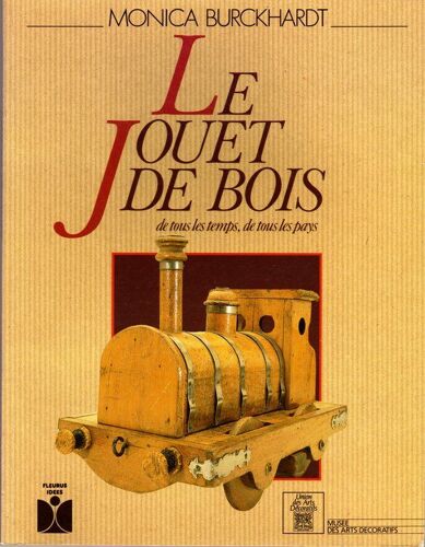 Le Jouet De Bois - De Tous Les Temps, De Tous Les Pays