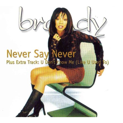 Never Say Never - U Don't Know Me (Like U Used To)