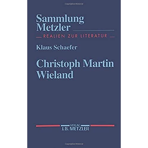 Christoph Martin Wieland (Sammlung Metzler) (German Edition)