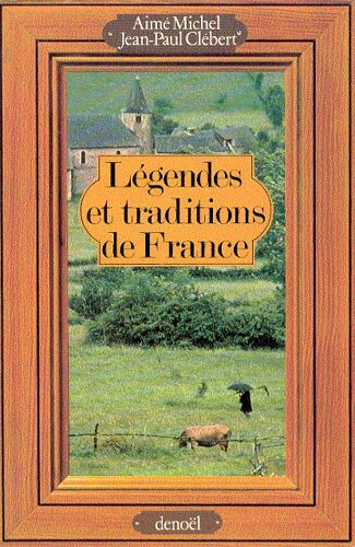 Legendes Et Traditions De France