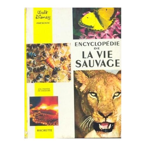 Encyclopedie De La Vie Sauvage. 270 Photos En Couleurs