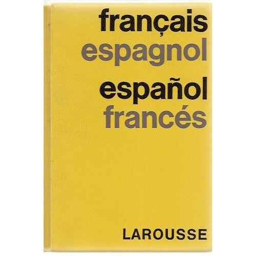 Larousse Francais-Espagnol Espanol-Frances
