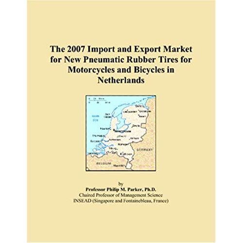The 2007 Import And Export Market For New Pneumatic Rubber Tires For Motorcycles And Bicycles In Netherlands
