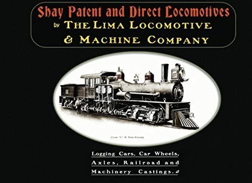 Shay Patent And Direct Locomotives: Logging Cars, Car Wheels, Axles, Railroad And Machinery Castings