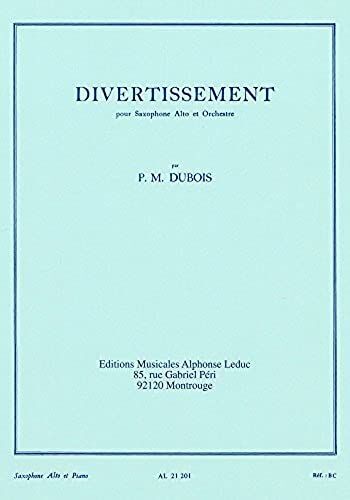 Divertissement Pour Saxophone Alto Et Orchestre Version Saxophone Et Piano