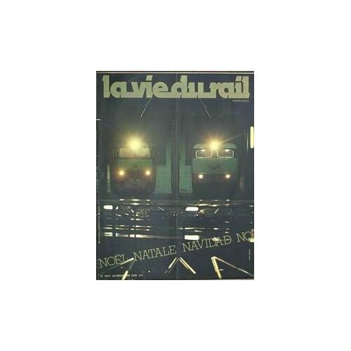 Vie Du Rail (La) N°1673 Du 24-12-1978