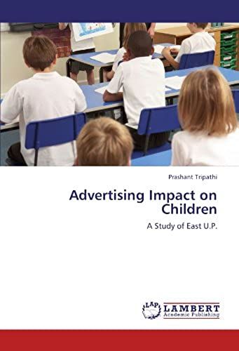 Advertising Impact On Children: A Study Of East U.P.