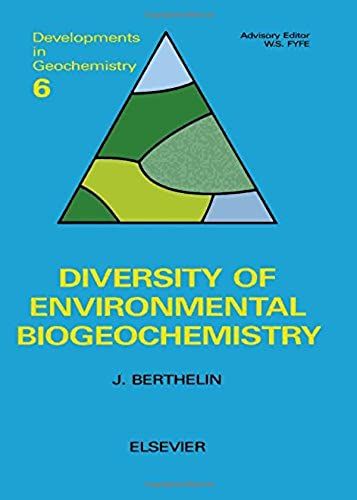 Diversity Of Environmental Biogeochemistry (Developments In Geochemistry)
