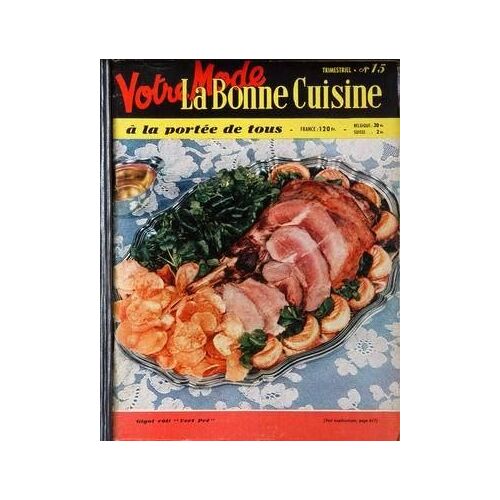 Bonne Cuisine A La Portee De Tous (La) N° 15 Du 01/03/1956