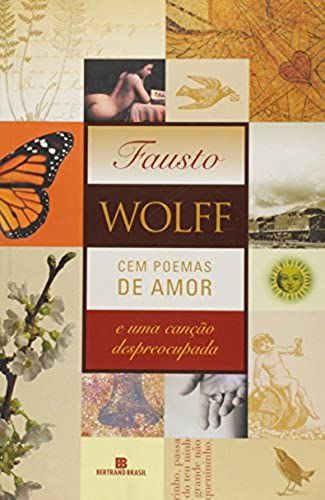 Cem Poemas De Amor E Uma Cancao Despreocupada (Portuguese Edition)