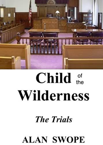 Child Of The Wilderness: The Trials (Volume 2)