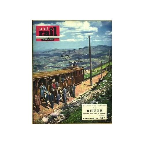 Vie Du Rail (La) N°349 Du 19-05-1952