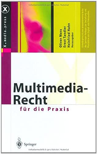 Multimedia-Recht Für Die Praxis (X.Media.Press) (German Edition)