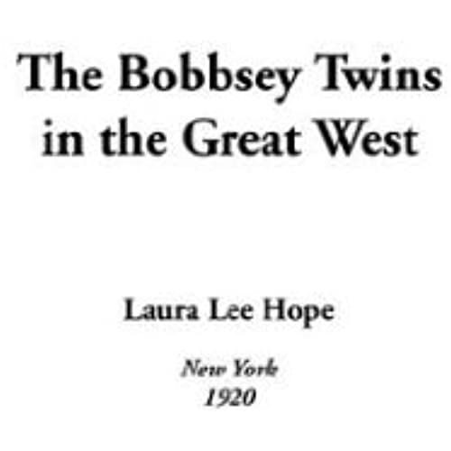 The Bobbsey Twins In The Great West