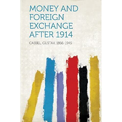 Money And Foreign Exchange After 1914