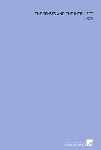 The Senses And The Intellect: -1879