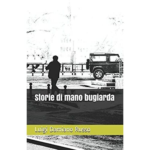 Storie Di Mano Bugiarda (Italian Edition)