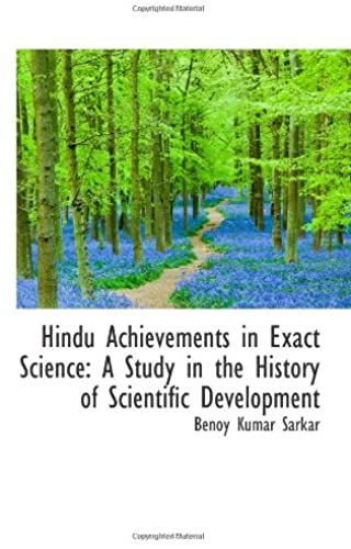 Hindu Achievements In Exact Science: A Study In The History Of Scientific Development