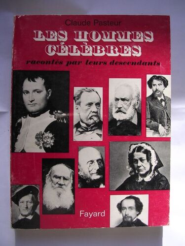 Les Hommes Célèbres Racontés Par Leurs Descendants