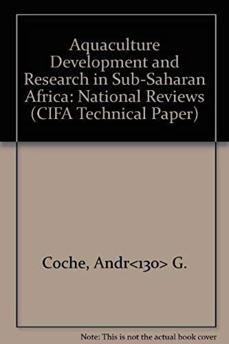 Aquaculture Development And Research In Sub-Saharan Africa: National Reviews (Cifa Technical Paper)