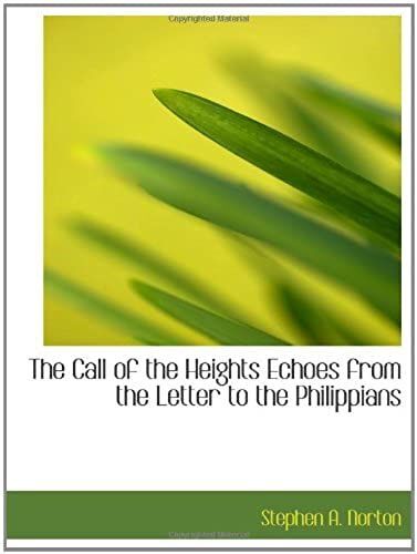 The Call Of The Heights Echoes From The Letter To The Philippians