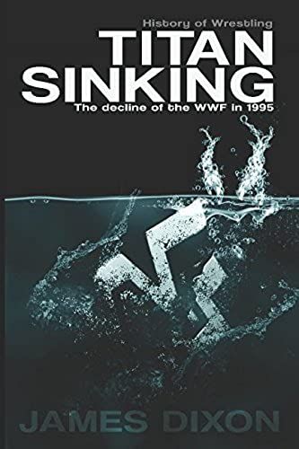 Titan Sinking: The Decline Of The Wwf In 1995