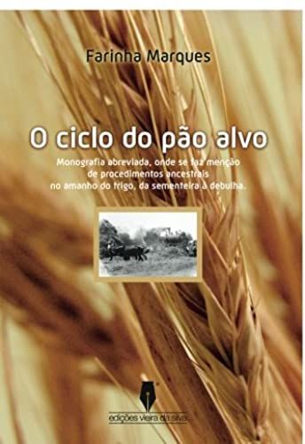 O Ciclo Do Pão Alvo (Portuguese Edition)