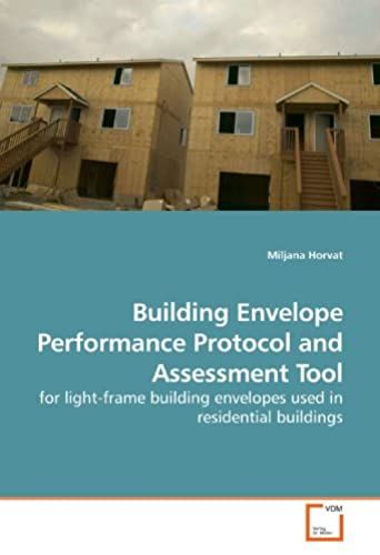 Building Envelope Performance Protocol And Assessment Tool: For Light-Frame Building Envelopes Used In Residential Buildings