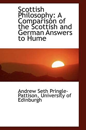 Scottish Philosophy: A Comparison Of The Scottish And German Answers To Hume