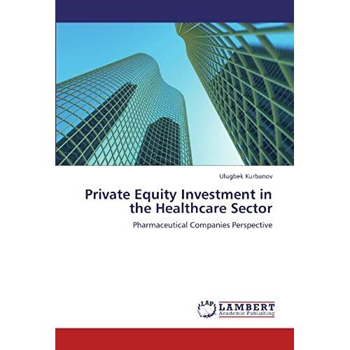 Private Equity Investment In The Healthcare Sector