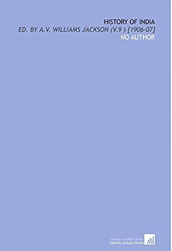 History Of India: Ed. By A.V. Williams Jackson (V.9 ) [1906-07]
