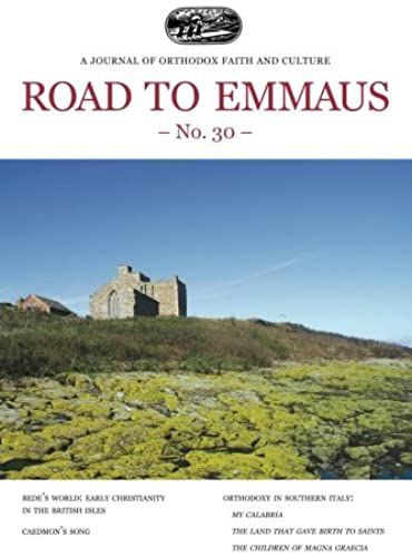 Road To Emmaus No. 30: A Journal Of Orthodox Faith And Culture