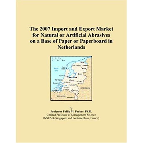The 2007 Import And Export Market For Natural Or Artificial Abrasives On A Base Of Paper Or Paperboard In Netherlands