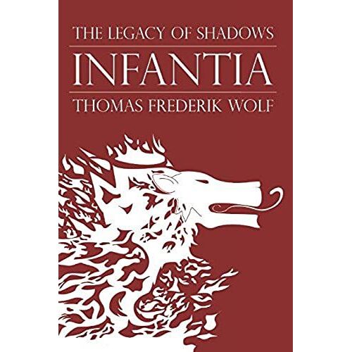 Infantia (The Legacy Of Shadows)
