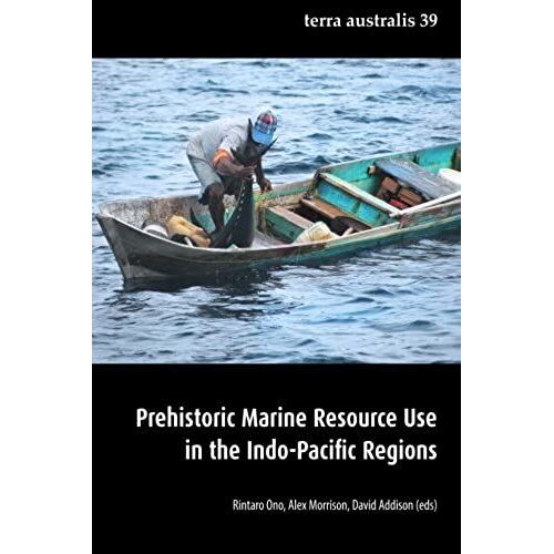 Prehistoric Marine Resource Use In The Indo-Pacific Regions