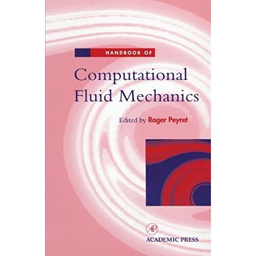 Handbook Of Computational Fluid Mechanics