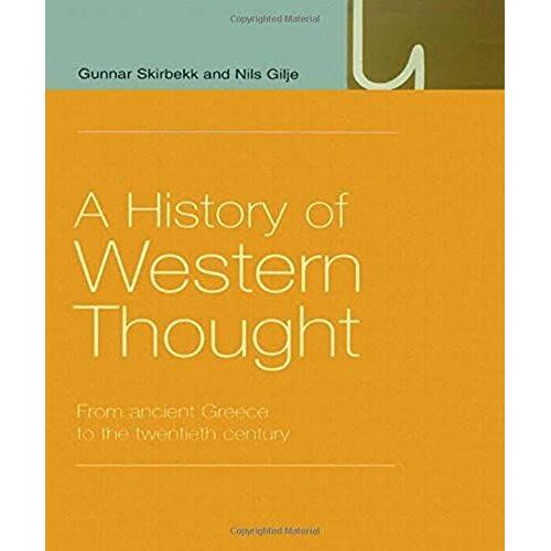 A History Of Western Thought: From Ancient Greece To The Twentieth Century