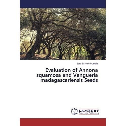 Evaluation Of Annona Squamosa And Vangueria Madagascariensis Seeds