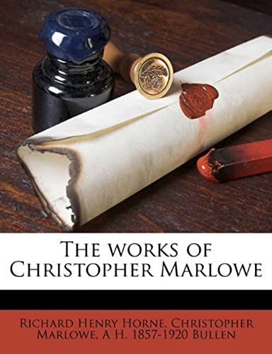 The Works Of Christopher Marlowe Volume 2
