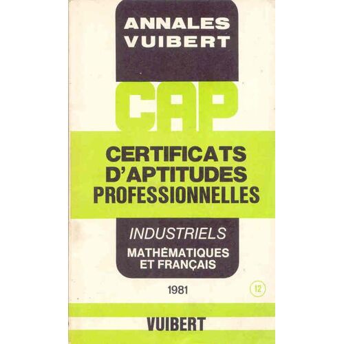 Annales Cap Industriel, Mathématiques Et Français