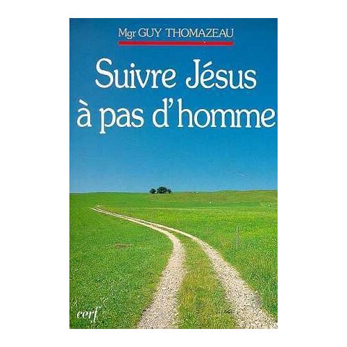 Suivre Jésus À Pas D'homme