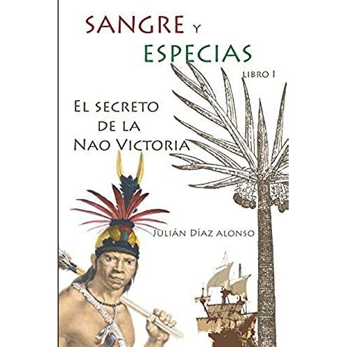 Sangre Y Especias: El Secreto De La Nao Victoria (Spanish Edition)