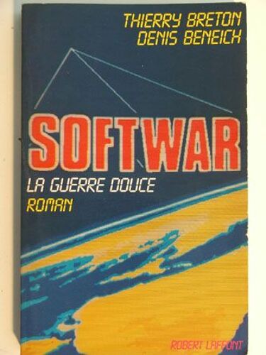 Softwar, La Guerre Douce