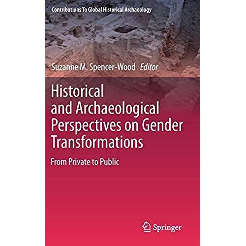 Historical And Archaeological Perspectives On Gender Transformations