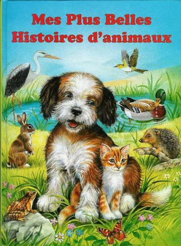 Mes Plus Belles Histoires D'animaux