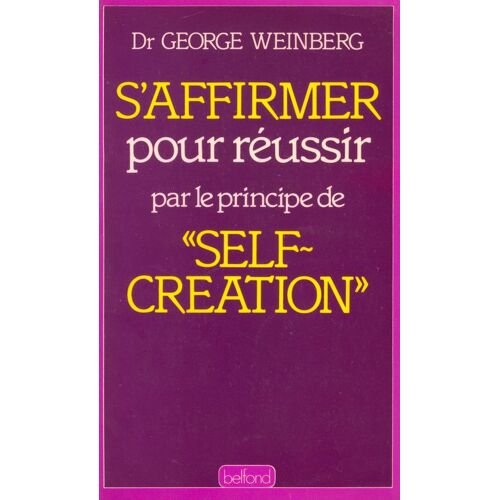 S'affirmer Pour Réussir Par Le Principe De Self-Creation