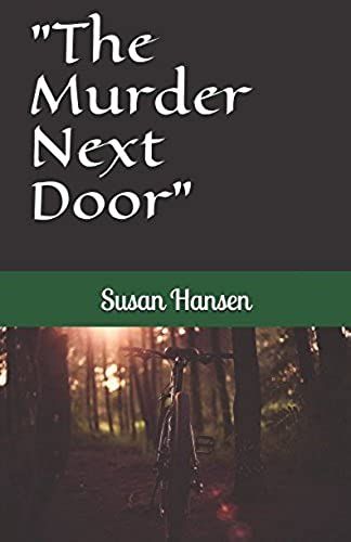 "The Murder Next Door": #1 In The Hannah Holmes And Murray Falls Series. (Hannah Holmes, Murray Falls)