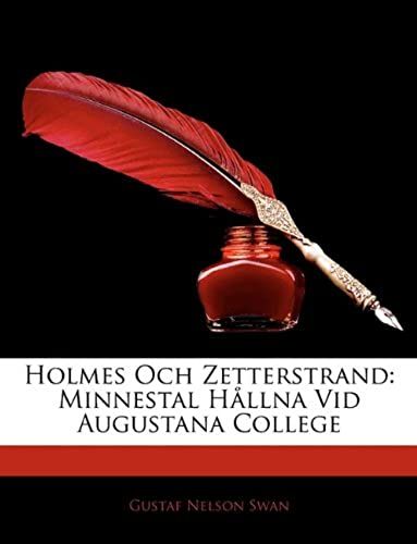 Holmes Och Zetterstrand: Minnestal Hã¥Llna Vid Augustana College (Swedish Edition)