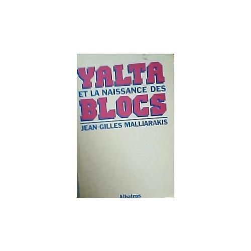 Yalta Et La Naissance Des Blocs