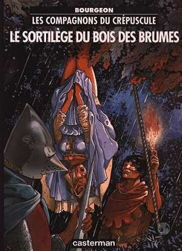 Les Compagnons Du Crépuscule - Le Sortilège Du Bois Des Brumes